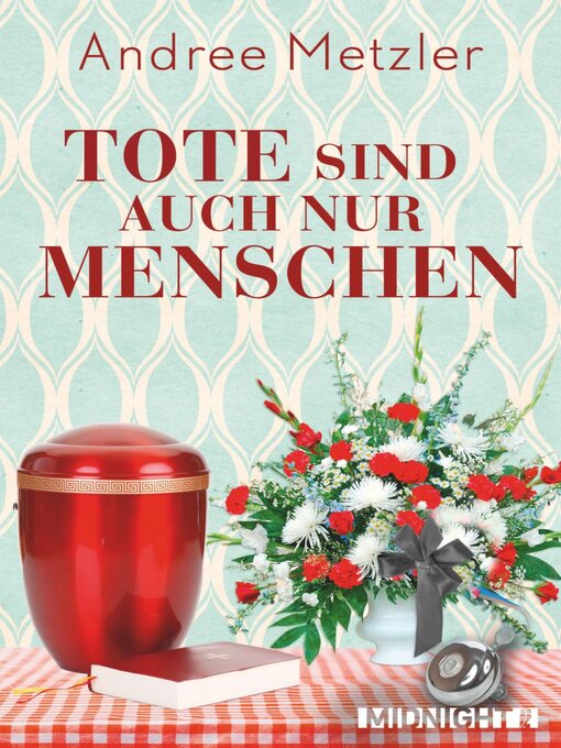Titeldetails für Tote sind auch nur Menschen nach Andree Metzler - Verfügbar